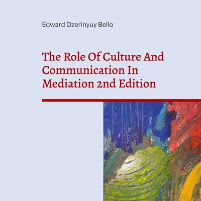 The Role Of Culture And Communication In Mediation 2nd Edition