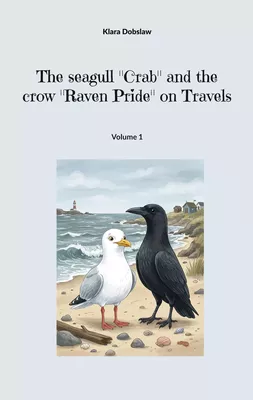 The seagull "Crab" and the crow "Raven Pride" on Travels