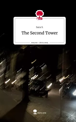 The Second Tower. Life is a Story - story.one