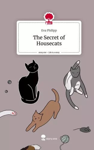 The Secret of Housecats. Life is a Story - story.one