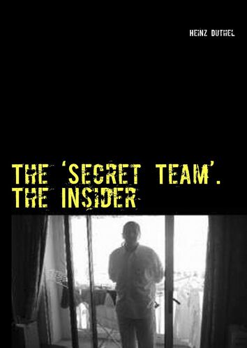The ‘Secret Team’. The Insider