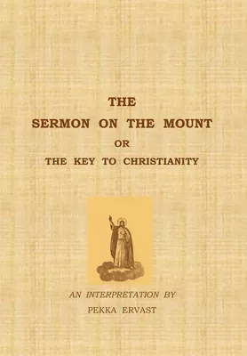 The Sermon on the Mount or the Key to Christianity