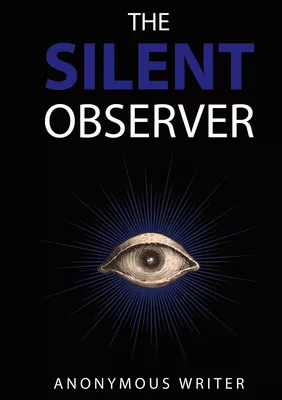The Silent Observer