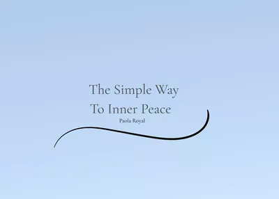 The Simple Way  To Inner Peace