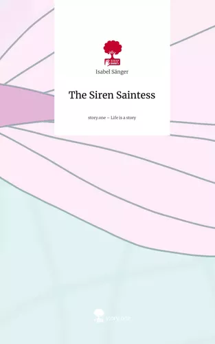 The Siren Saintess. Life is a Story - story.one