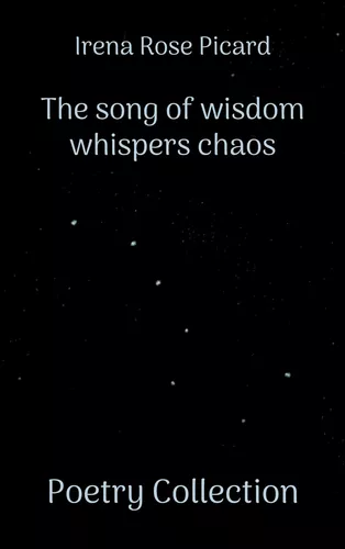 The song of wisdom whispers chaos