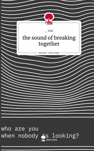 the sound of breaking together. Life is a Story - story.one