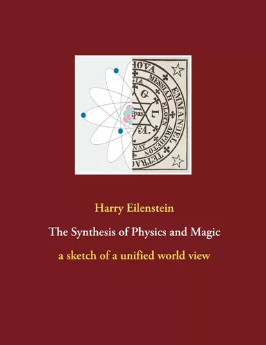 The Synthesis of Physics and Magic