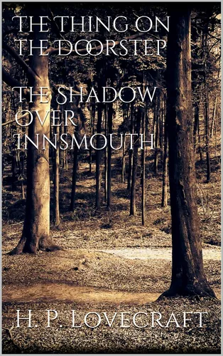 The Thing on the Doorstep, The Shadow Over Innsmouth