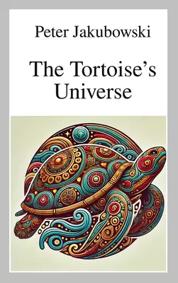 The Tortoise's Universe