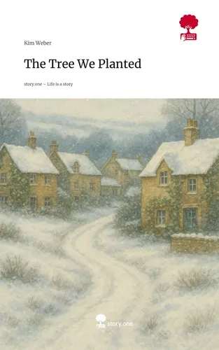 The Tree We Planted. Life is a Story - story.one