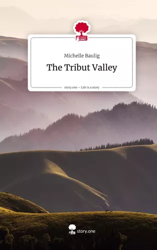 The Tribut Valley. Life is a Story - story.one