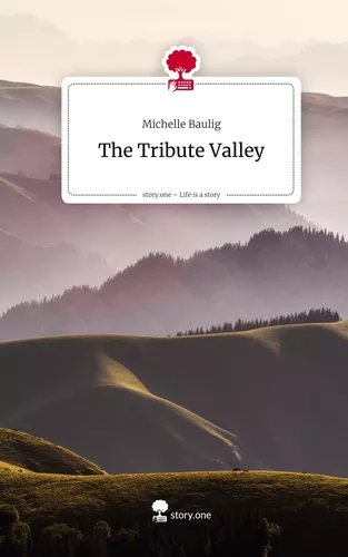 The Tribute Valley. Life is a Story - story.one