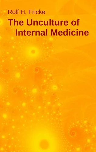 The Unculture of Internal Medicine