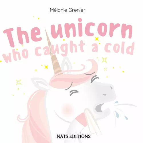The Unicorn Who Caught A Cold