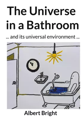 The Universe in a Bathroom