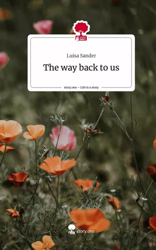 The way back to us. Life is a Story - story.one