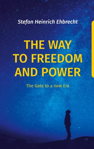The Way to Freedom and Power