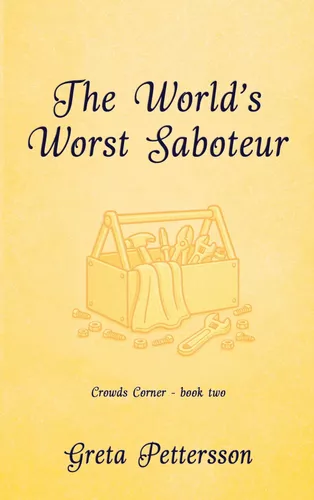 The World's Worst Saboteur