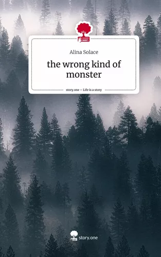 the wrong kind of monster. Life is a Story - story.one