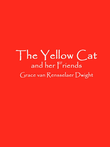 The Yellow Cat and her Friends