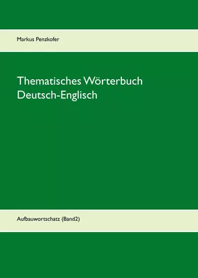 Thematisches Wörterbuch Deutsch-Englisch (2)