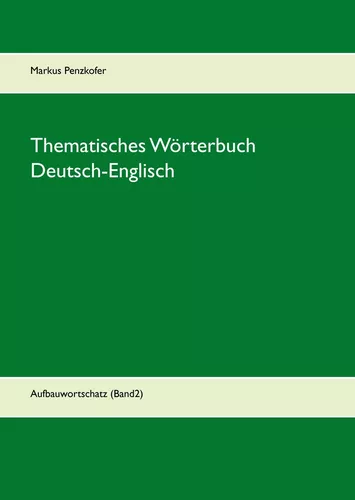 Thematisches Wörterbuch Deutsch-Englisch (2)