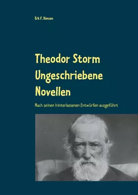 Theodor Storm Ungeschriebene Novellen