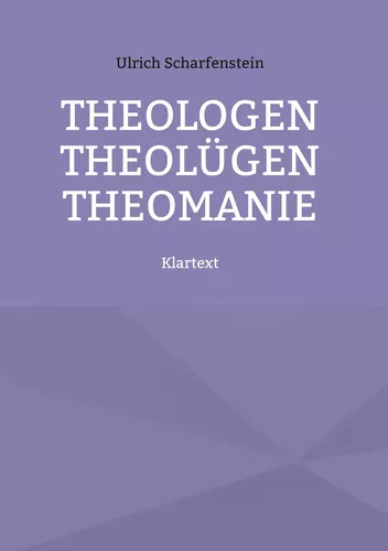 Theologen Theolügen Theomanie