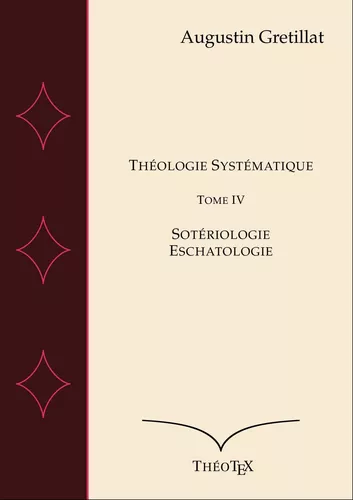 Théologie Systématique, Tome IV