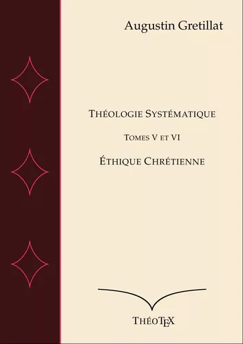 Théologie Systématique, Tomes V et VI