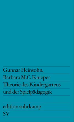 Theorie des Kindergartens und der Spielpädagogik