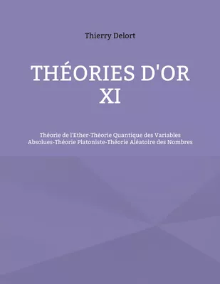 Théories d'or XI