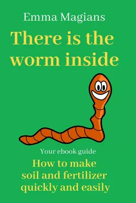 There is the worm inside