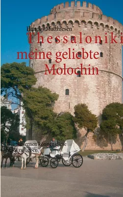 Thessaloniki meine geliebte Molochin