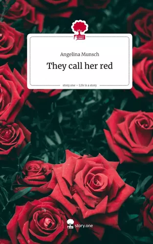 They call her red. Life is a Story - story.one