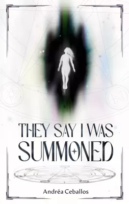 They Say I Was Summoned
