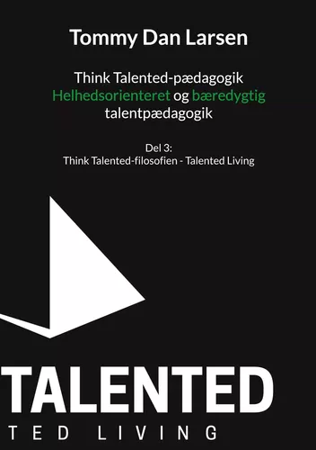 Think Talented-pædagogik: Helhedsorienteret og bæredygtig talentpædagogik