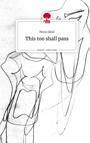 This too shall pass. Life is a Story - story.one