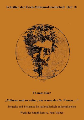 Thomas Dörr „Mühsam und so weiter, was waren das für Namen …“