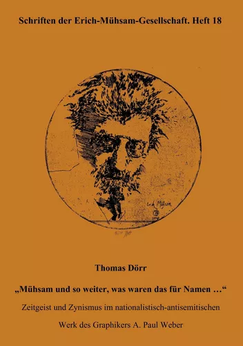 Thomas Dörr „Mühsam und so weiter, was waren das für Namen …“