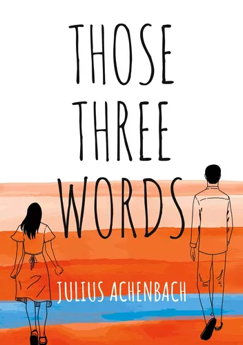 Those Three Words