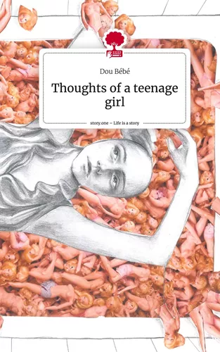 Thoughts of a teenage girl. Life is a Story - story.one