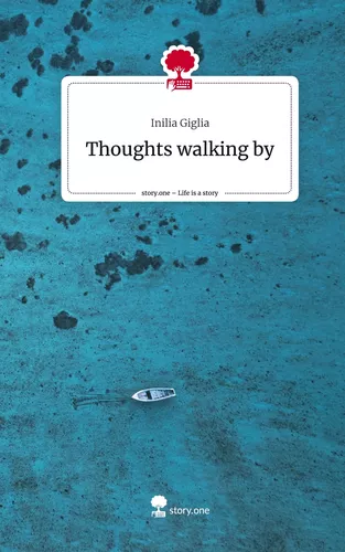 Thoughts walking by. Life is a Story - story.one
