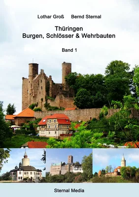 Thüringen - Burgen, Schlösser & Wehrbauten Band 1