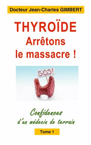 Thyroïde: arrêtons le massacre !