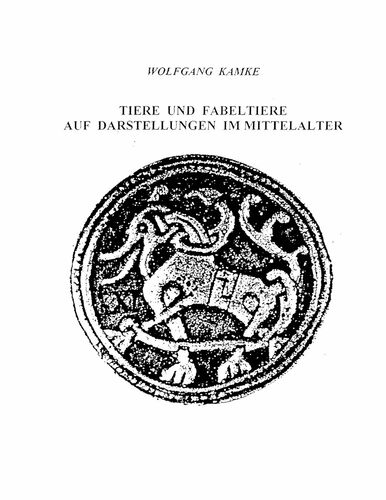 Tiere und Fabeltiere auf Darstellungen im Mittelalter