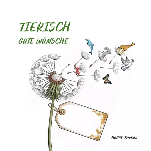 Tierisch gute Wünsche Originelles Gästebuch zu dem (runden) Geburtstag,        dem Schul- oder Studienabschluss, dem neuen Job, der Verabschiedung in die Rente sowie zu anderen besonderen Anlässen mit stilvollen Tiermotiven zur Inspiration für kleine und 