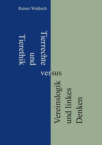 Tierrechte und Tierethik versus Vereinslogik und linkes Denken