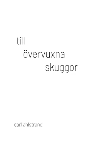 till övervuxna skuggor